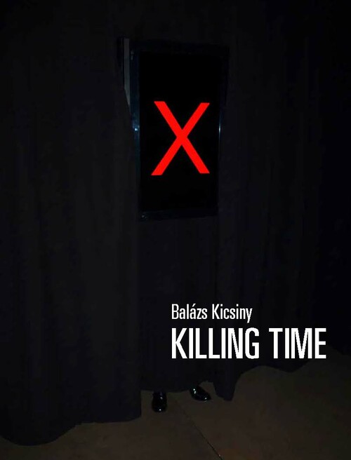 Book cover of "Balázs Kicsiny: Killing Time"